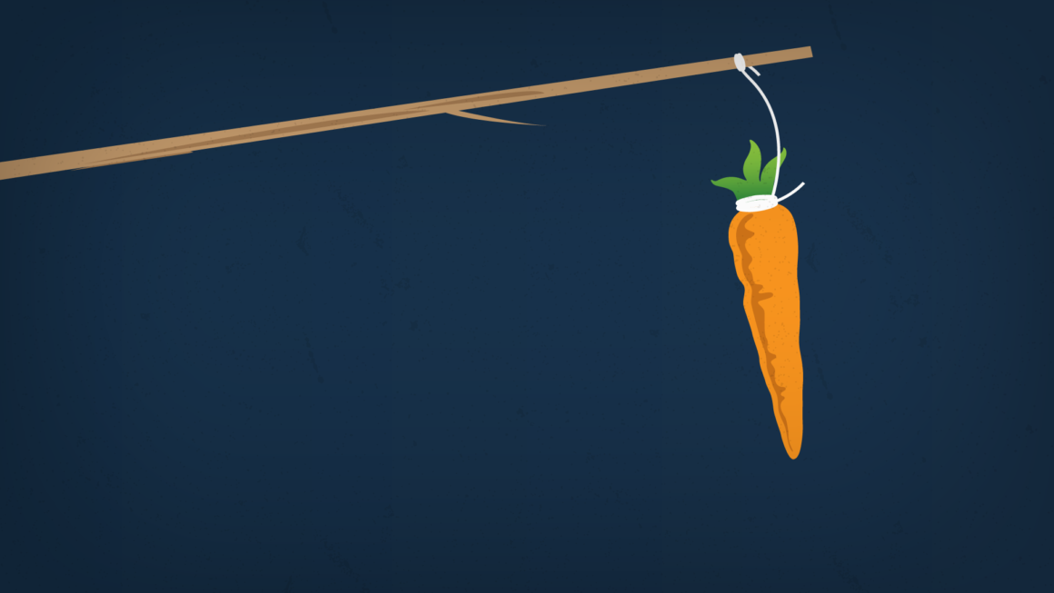 THE CARROT AND STICK